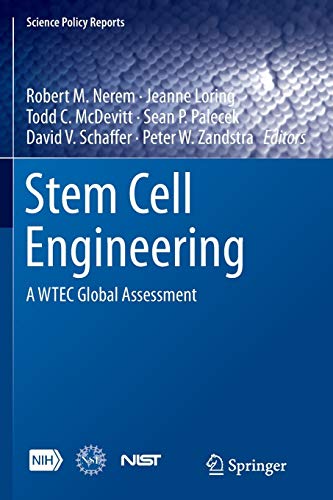 Stem Cell Engineering: A WTEC Global Assessment (Science Policy Reports)