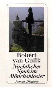 Nächtlicher Spuk im Mönchskloster: Kriminalfälle des Richters Di, alten chinesischen Originalquellen entnommen