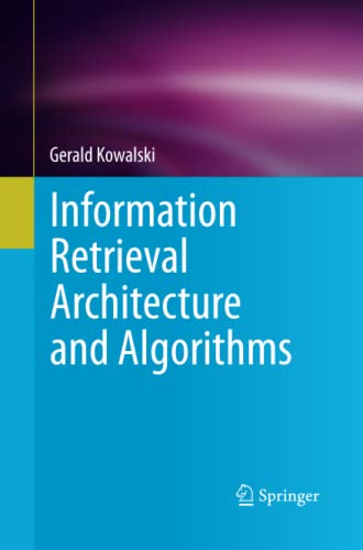 Information Retrieval Architecture and Algorithms