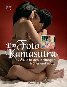 Das Foto-Kamasutra: Die besten Stellungen früher und heute von Foxx, Randi | Buch | Zustand gut