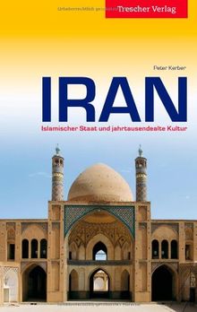 IRAN - Islamischer Staat und jahrtausendealte Kultur