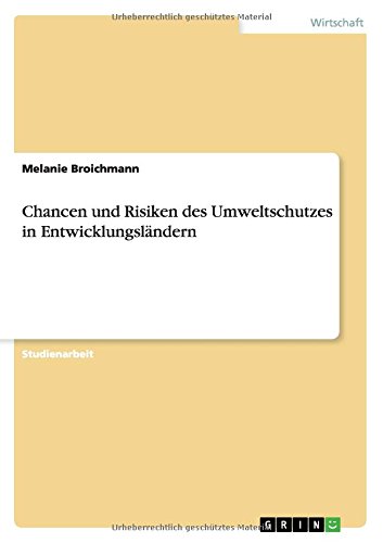 Chancen und Risiken des Umweltschutzes in Entwicklungsländern