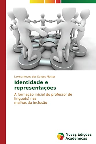 Identidade e representações: A formação inicial do professor de língua(s) nas malhas da inclusão