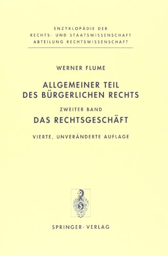 Allgemeiner Teil des Bürgerlichen Rechts: Zweiter Band: Das Rechtsgeschäft: Bd. 2 (Enzyklopädie der Rechts- und Staatswissenschaft / Abteilung Rechtswissenschaft)