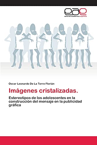Imágenes cristalizadas.: Estereotipos de los adolescentes en la construcción del mensaje en la publicidad gráfica