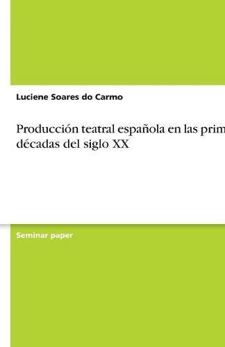 Producción teatral española en las primeras décadas del siglo XX
