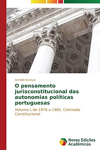 O pensamento jurisconstitucional das autonomias políticas portuguesas: Volume I, de 1976 a 1982, Comissão Constitucional