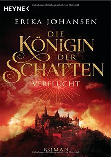 Die Königin der Schatten - Verflucht: Roman (Erika Johansen, Band 2)