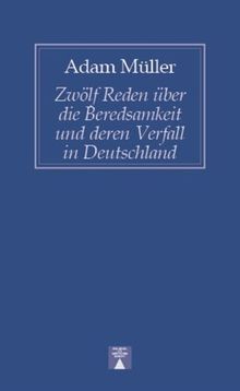Zwölf Reden über die Beredsamkeit und deren Verfall in Deutschland