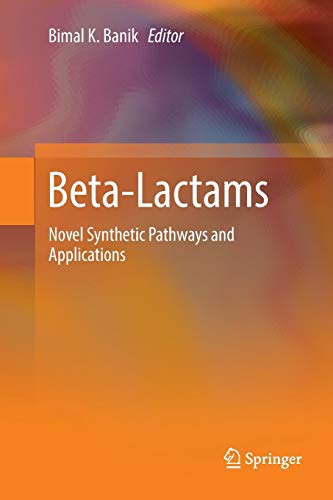 Beta-Lactams: Novel Synthetic Pathways and Applications