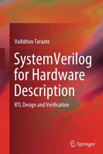 SystemVerilog for Hardware Description: RTL Design and Verification