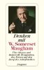 Denken mit W. Somerset Maugham: Über Skepsis und humorvolle Resignation, die Natur des Menschen und den Beruf des Schriftstellers