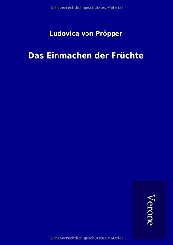 Das Einmachen der Früchte