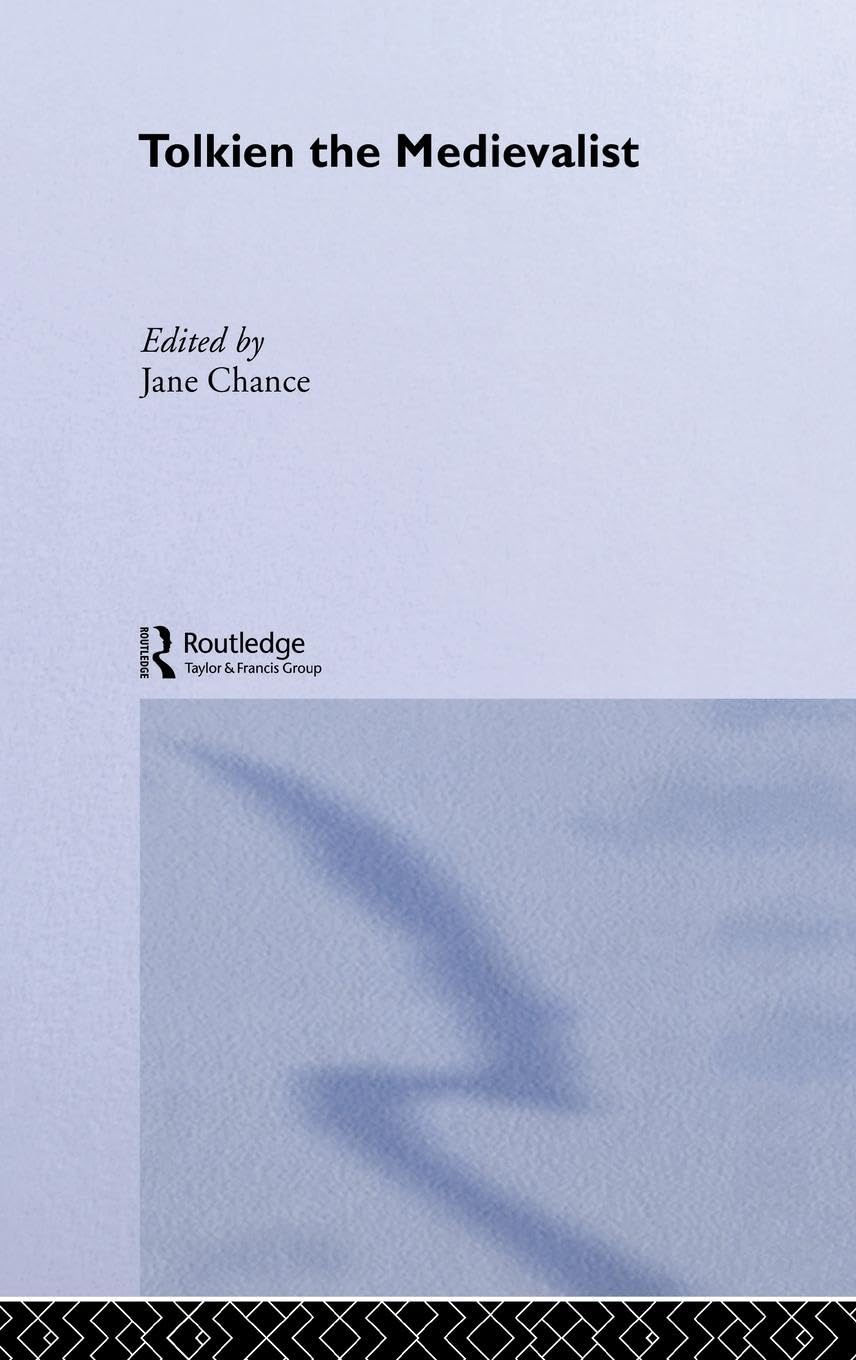 Tolkien the Medievalist (Routledge Research in Medieval Religion Andculture, 3, Band 3)