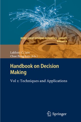 Handbook on Decision Making: Vol 1: Techniques and Applications (Intelligent Systems Reference Library, 4, Band 1)