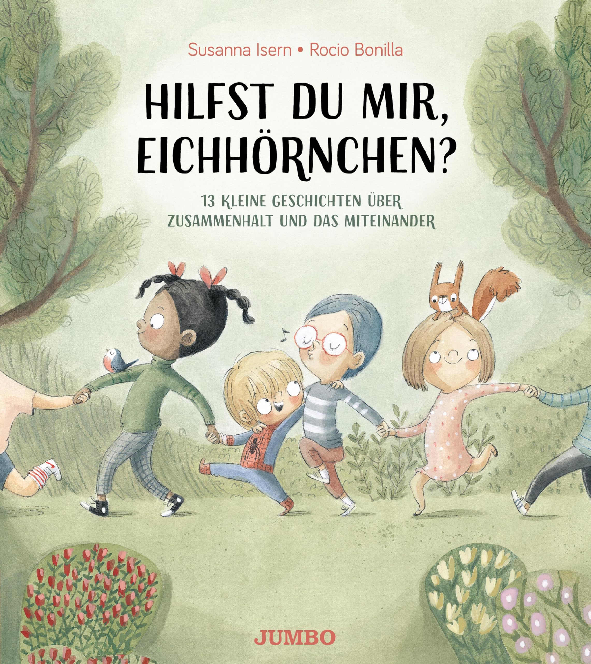 Isern, Susanna: Hilfst du mir, Eichhörnchen? - 13 kleine Geschichten über Zusammenhalt und das Miteinander