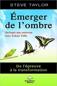 Emerger de l'ombre - De l'épreuve à la transformation