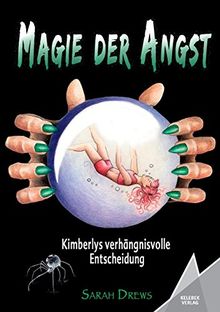 Magie der Angst: Kimberlys verhängnisvolle Entscheidung