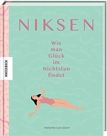 Niksen: Wie man Glück im Nichtstun findet