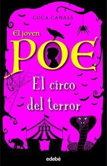 El joven Poe 8: EL CIRCO DEL TERROR