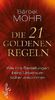 Die 21 goldenen Regeln: Wie Ihre Bestellungen beim Universum sicher ankommen: Wie Deine Bestellungen beim Universum sicher ankommen
