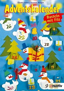 Adventskalender: Basteln mit Filz (Creativ-Taschenbuecher. CTB)