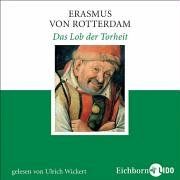 Das Lob der Torheit. 2 CDs