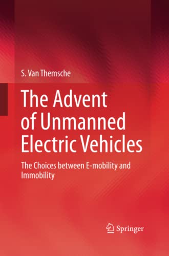 The Advent of Unmanned Electric Vehicles: The Choices between E-mobility and Immobility