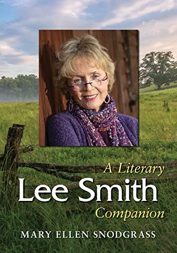 Lee Smith: A Literary Companion (Mcfarland Literary Companions, Band 19)