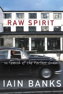 Raw Spirit: In Search of the Perfect Dram