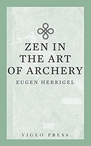 Eugen Herrigel Zen In The Art Of Archery