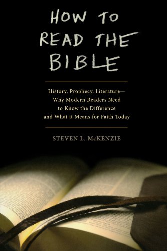 How to Read the Bible: History, Prophecy, Literature-Why Modern Readers Need to Know the Difference and What It Means for Faith Today