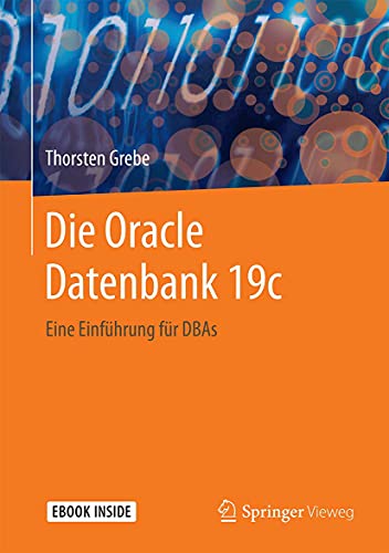 Die Oracle Datenbank 19c: Eine Einführung für DBAs