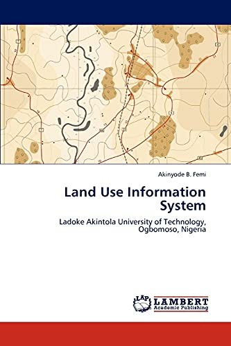 Land Use Information System: Ladoke Akintola University of Technology, Ogbomoso, Nigeria