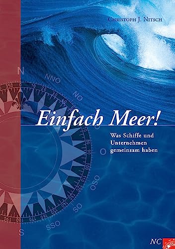 Einfach Meer!: Was Schiffe und Unternehmen gemeinsam haben