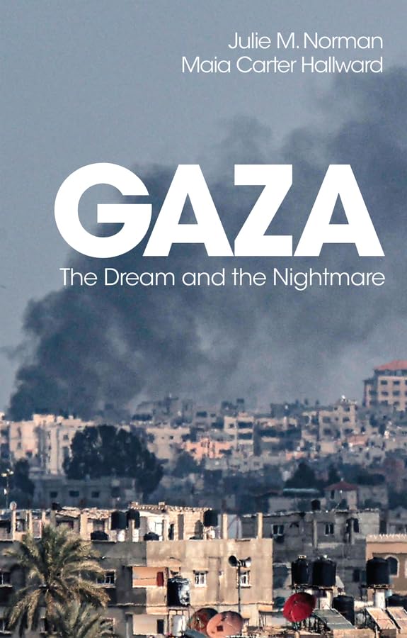 Norman, Julie M. Gaza, The Dream And The Nightmare
