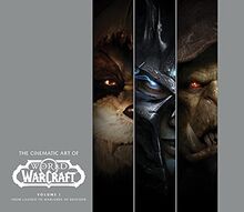 Cinematic Art of World of Warcraft: Volume I (The Cinematic Art Of, Band 1)