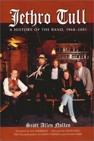 Nollen, Scott Allen Jethro Tull, A History Of The Band, 1968-2001