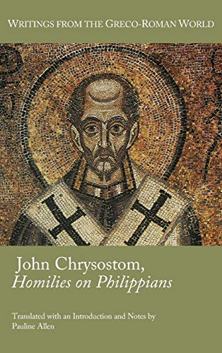 John Chrysostom, Homilies on Philippians (Society of Biblical Literature, Writings from the Greco-roman World)