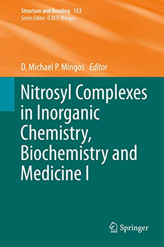 Nitrosyl Complexes in Inorganic Chemistry, Biochemistry and Medicine I (Structure and Bonding, 153, Band 153)