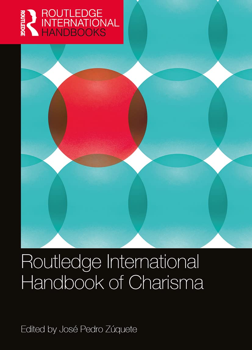 Routledge International Handbook of Charisma (Routledge International Handbooks)