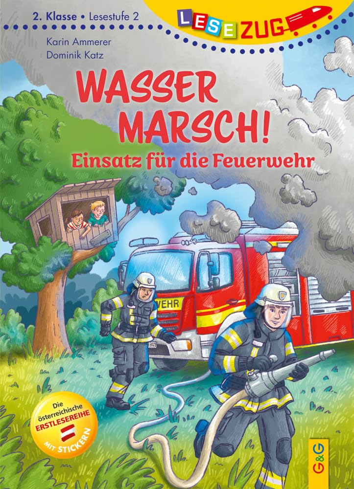 Ammerer, Karin: LESEZUG/2. Klasse - Lesestufe 2: Wasser marsch! Einsatz für die Feuerwehr