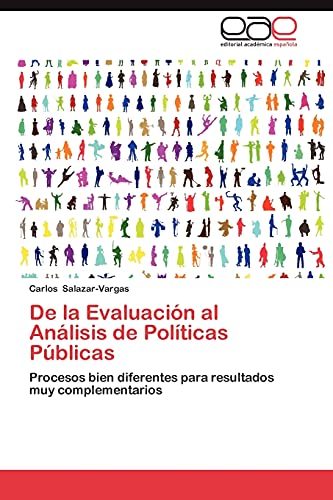 De la Evaluación al Análisis de Políticas Públicas: Procesos bien diferentes para resultados muy complementarios