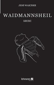 Waidmannsheil: Krimi