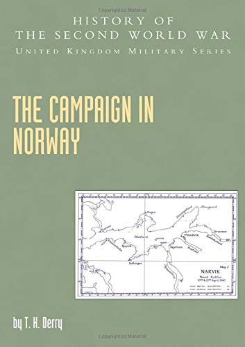 Campaign in Norway: History of the Second World War: United Kingdom Military Series: Official Campaign History