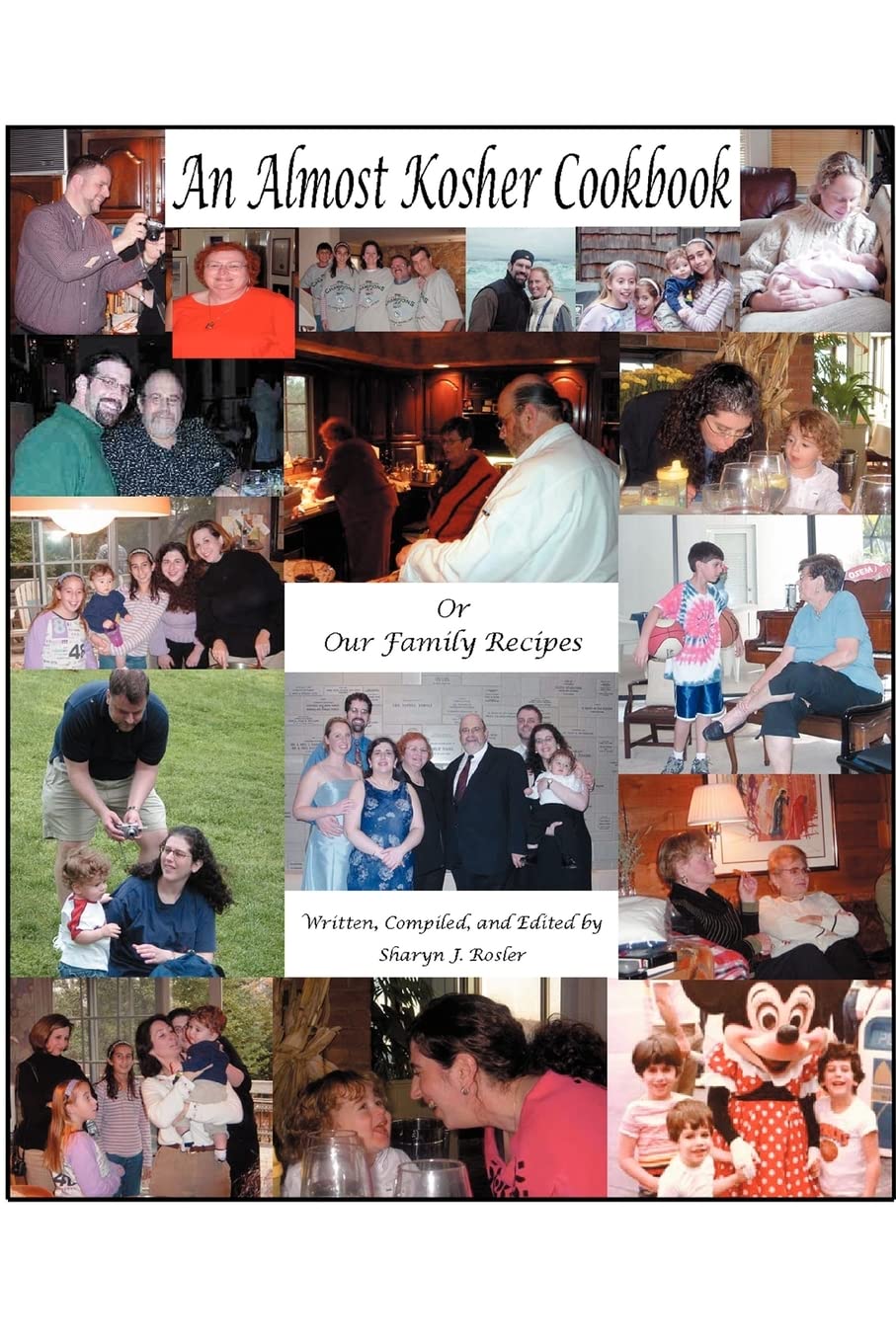 An Almost Kosher Cookbook Or Our Family Recipes: or Our Family Recipes