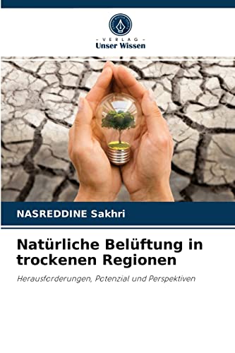 Natürliche Belüftung in trockenen Regionen: Herausforderungen, Potenzial und Perspektiven