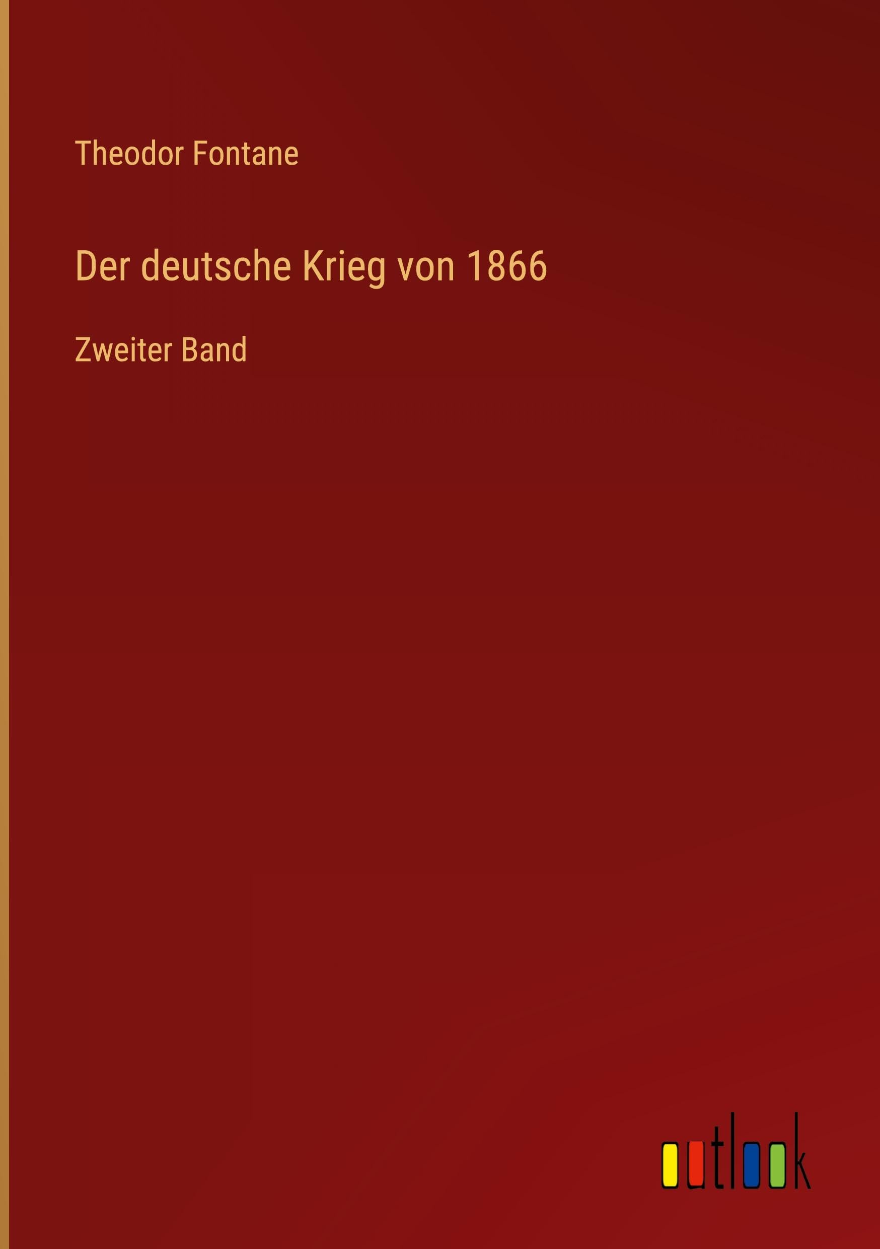 Der deutsche Krieg von 1866: Zweiter Band