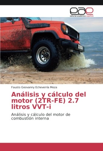Análisis y cálculo del motor (2TR-FE) 2.7 litros VVT-i: Análisis y cálculo del motor de combustión interna
