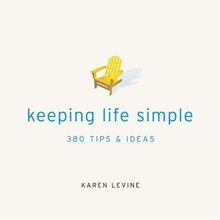 Keeping Life Simple: 380 Tips & Ideas